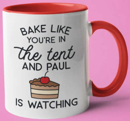 Bake Like You're In The Tent And Paul Is Watching Large Mug 15oz - Image 2